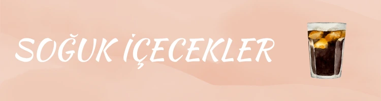 SOĞUK İÇECEKLER